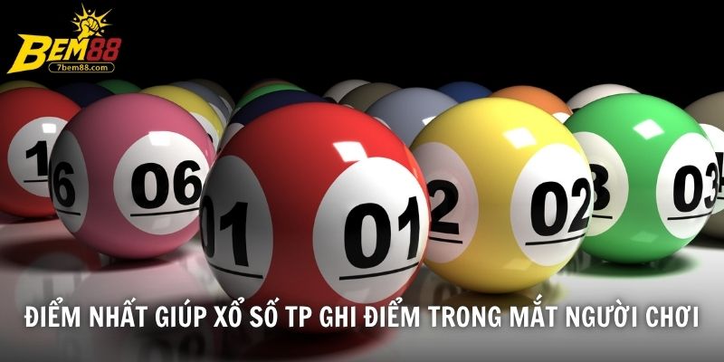 Điểm nhấn giúp xổ số TP ghi điểm trong mắt người chơi