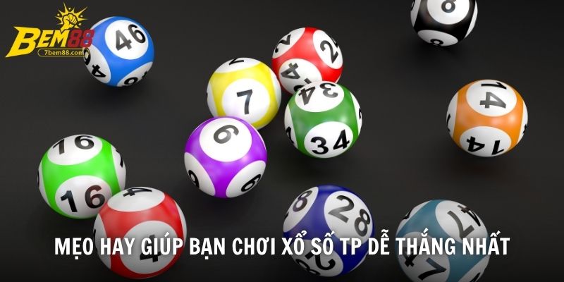 Mẹo hay giúp bạn chơi xổ số TP dễ thắng nhất