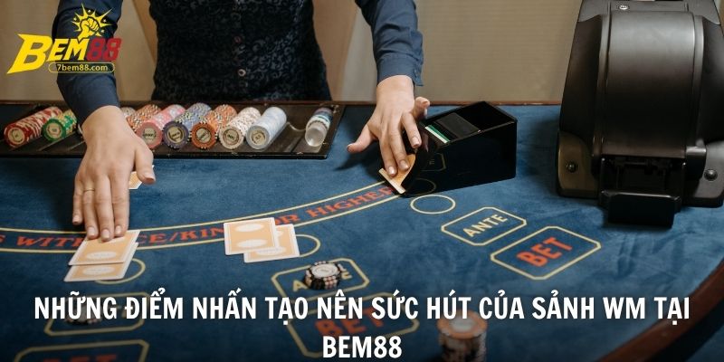Những điểm nhấn tạo nên sức hút của sảnh WM tại BEM88