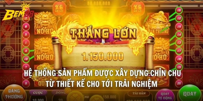 Hệ thống sản phẩm được xây dựng chỉn chu từ thiết kế cho tới trải nghiệm