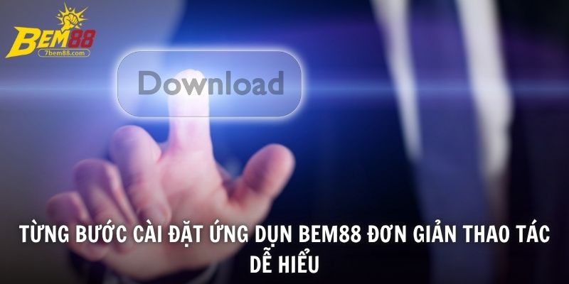 Từng bước cài đặt ứng dụn BEM88 đơn giản thao tác dễ hiểu