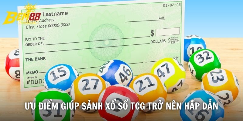Ưu điểm giúp sảnh xổ số TCG trở nên hấp dẫn